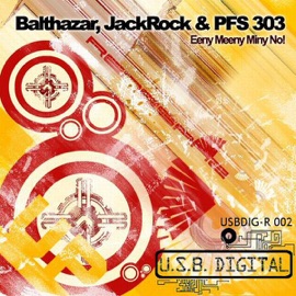 Eeny Meeny Miny No! (DJ Lion Remix) Balthazar, Jackrock & PFS303