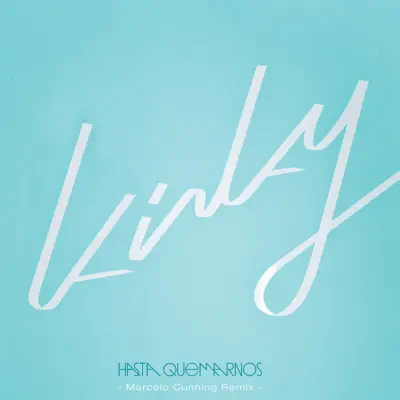 Hasta Quemarnos (Marcelo Cunning Remix) - Single - Kinky