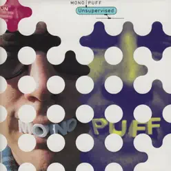 Unsupervised - Mono Puff