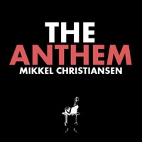 The Anthem - Single - Mikkel Christiansen