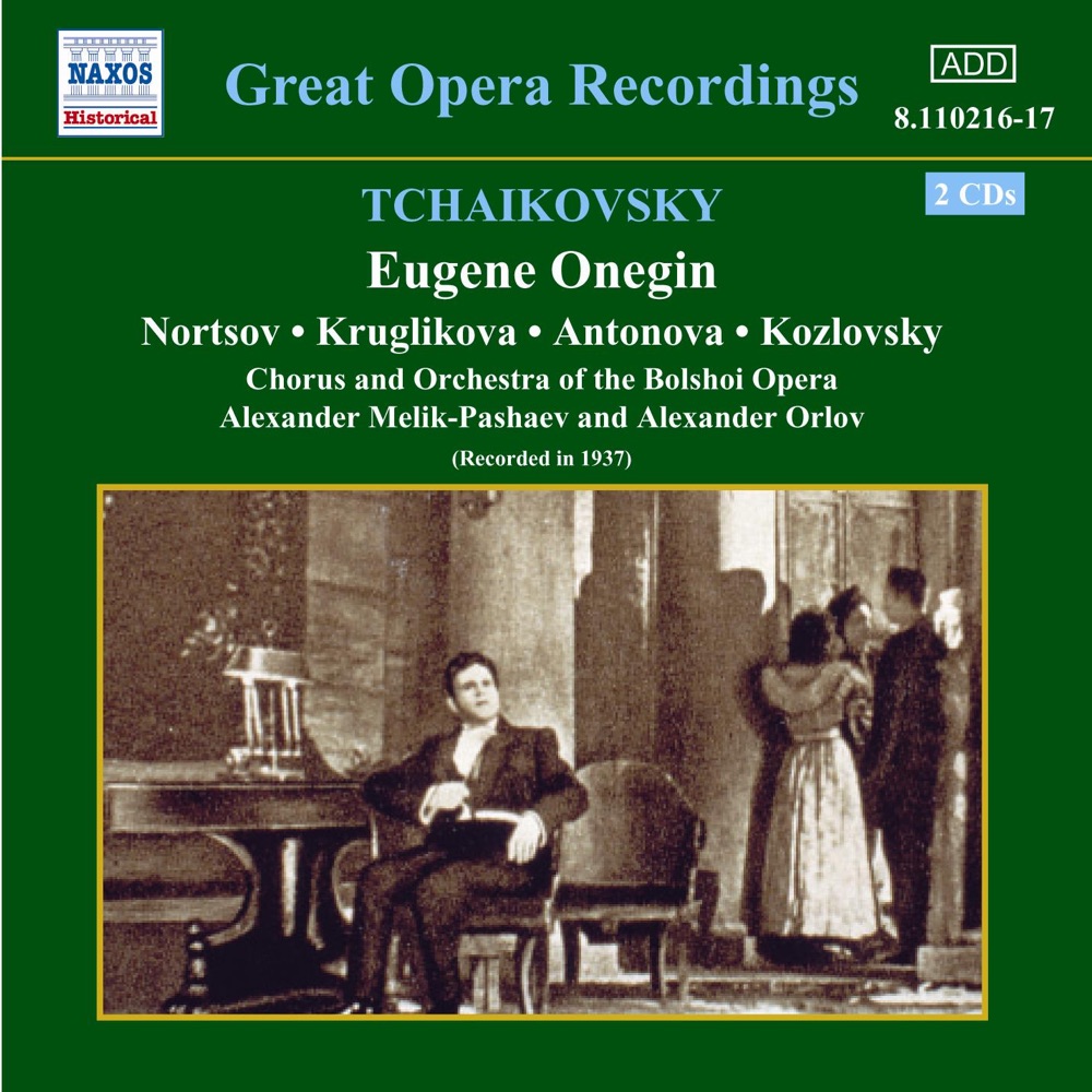 Обложка альбома «Tchaikovsky: Eugene Onegin» — Alexander Orlov, Elena Kruglikova, Elizaveta Antonova, Ivan Kozlovsky, Maxim Mikhaylov, Bolshoi Theatre Orchestra & Panteleimon Nortsov