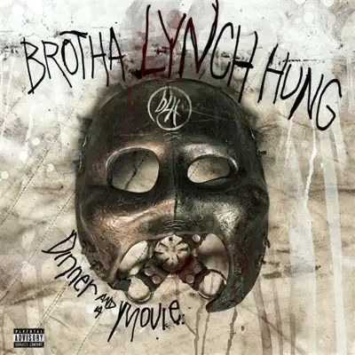 Dinner and a Movie - Brotha Lynch Hung Dinner and a Movie - Brotha Lynch Hung
