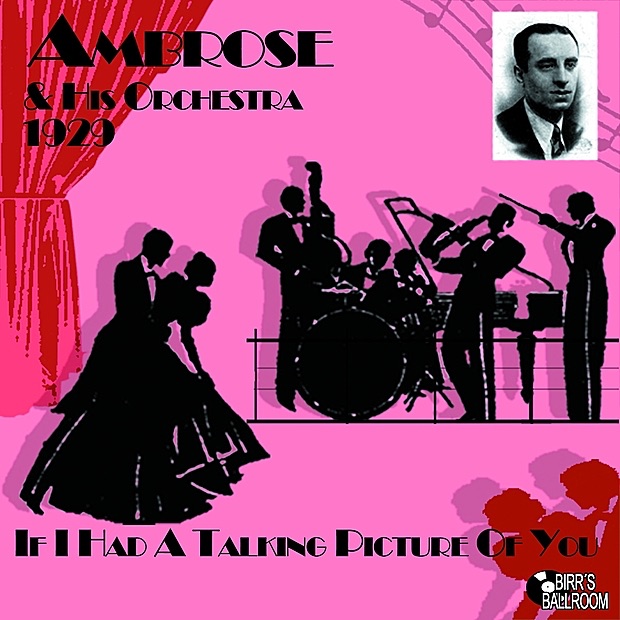 Обложка альбома «If I Had a Talking Picture of You» — Ambrose & Ambrose Orchestra