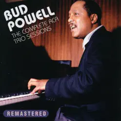The Complete RCA Trio Sessions - Bud Powell The Complete RCA Trio Sessions - Bud Powell