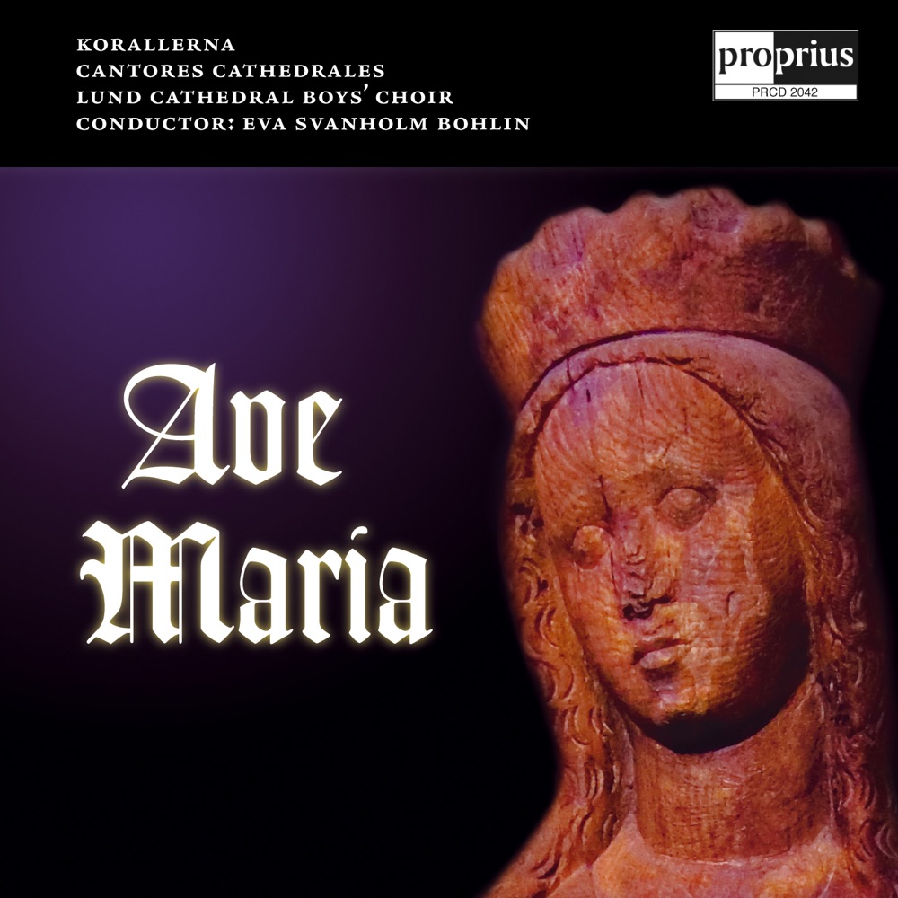 Обложка альбома «Ave Maria» — Lund Korallerna Girls Choir, Lund Cantores Cathedrales, Eva Svanholm Bohlin, Lund Cathedral Boy's Choir, Gustav Joelsson & Jenny Zhao