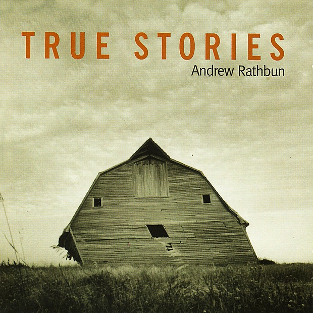 Обложка альбома «True Stories» — Andrew Rathbun