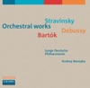 Andrey Boreyko A csodalatos mandarin (The Miraculous Mandarin), Op. 19, BB 82 Stravinsky, Debussy & Bartók: Orchestral Works