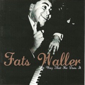 Fats Waller - You Run Your Mouth, I'll Run My Business