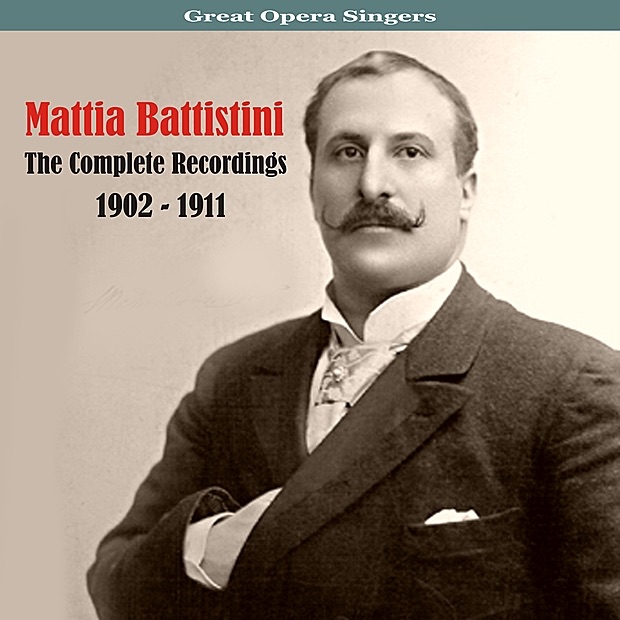 Обложка альбома «Great Opera Singers / The Complete Recordings / 1902 - 1911, Vol. 2» — Mattia Battistini