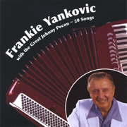 Frankie Yankovic With the Great Johnny Pecon - Frankie Yankovic