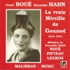 Gounod : La vraie Mireille - Hahn : Mélodies (Arles 1941)