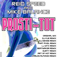 Prosti-Tot (Remixes) - Reid Speed & Mike Balance
