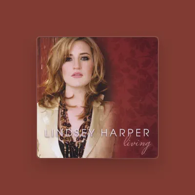 Listen to Lindsey Harper, watch music videos, read bio, see tour dates & more!