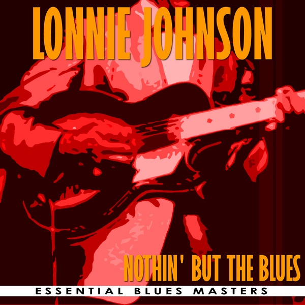 Обложка альбома «Nothing But the Blues» — Lonnie Johnson