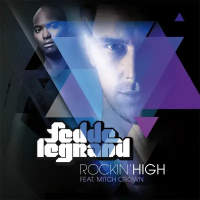Rockin' High (feat. Mitch Crown) - Single - Fedde Le Grand Rockin' High (feat. Mitch Crown) - Single - Fedde Le Grand