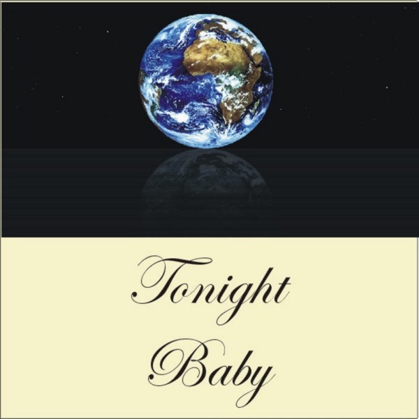Tonight Baby!