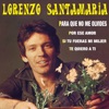 Lorenzo Santamaría - Para Que No Me Olvides