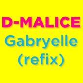 D-Malice - Gabryelle (Refix)