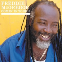 Comin' In Tough - Freddie McGregor