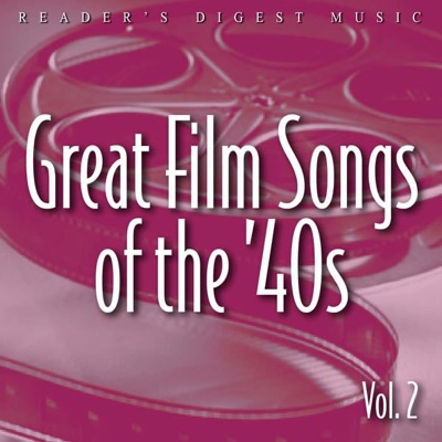 Reader's Digest Music: Great Film Songs of the '40s, Vol. 2