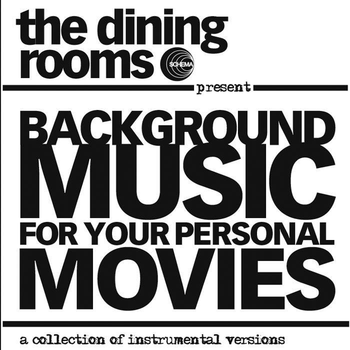 Обложка альбома «Background Music for Your Personal Movies (Instrumental)» — The Dining Rooms