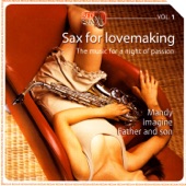 Sax For Lovemaking: The Music For A Night Of Passion artwork