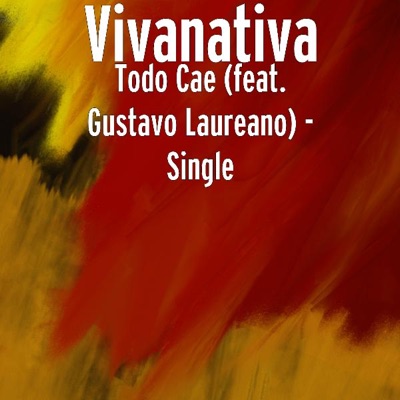 Todo Cae (feat. Gustavo Laureano) - Single