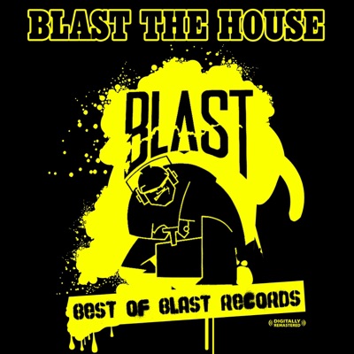 Blast the House - Best of Blast Records