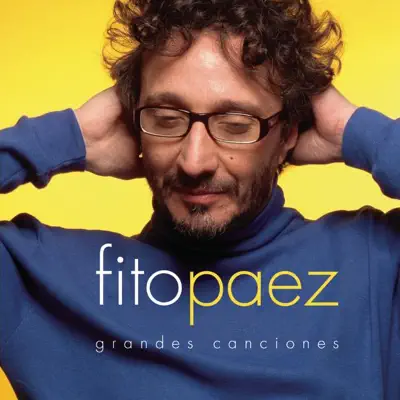 Fito Páez: Grandes Canciónes - Fito Páez Fito Páez: Grandes Canciónes - Fito Páez