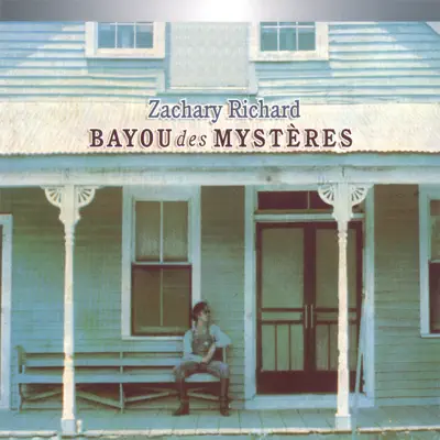 Bayou Des Mystères - Zachary Richard