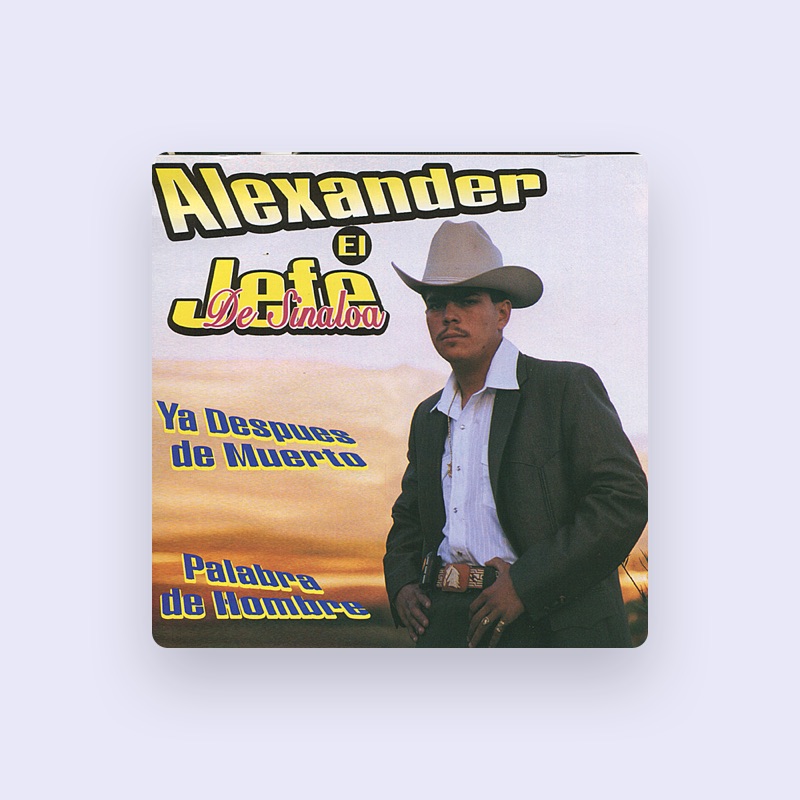 Alexander El Jefe De Sinaloa