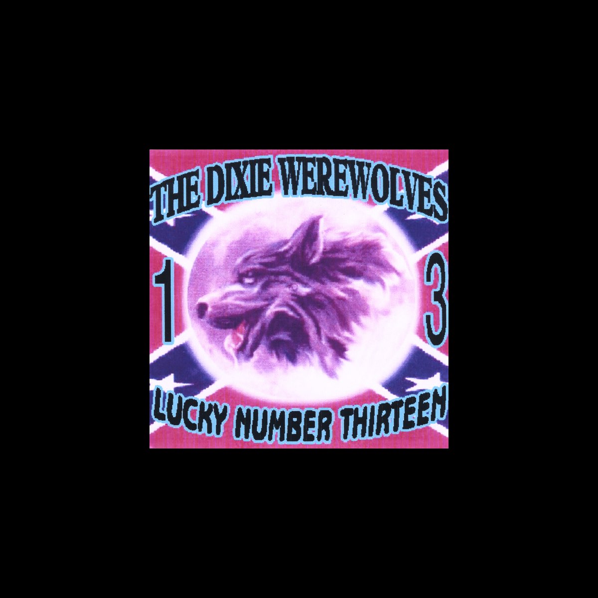Lucky Number 13 The Dixie Werewolves Apple Music lucky-number-13-the-dixie-werewolves-apple-music