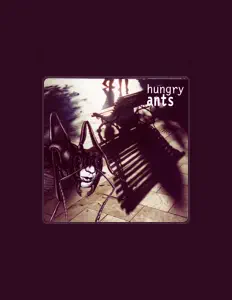 收听 Hungry Ants、观看音乐视频、阅读小传、查看巡演日期等 ！