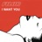 I Want You (Extended Club Mix)