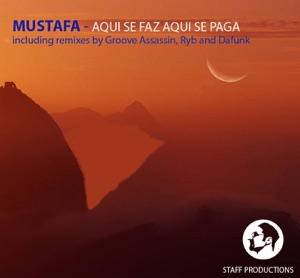 Aquí Se Faz Aquí Se Paga (Including Remixes By Groove Assassin, Ryb and Dafunk)