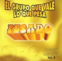El Grupo Que Vale Lo Que Pesa, Vol. II - Pesado