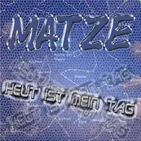 Heut ist mein Tag (DJ Mix by Danny Top) — Matze