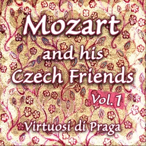 Mozart And His Czech Friends - Vol. 1