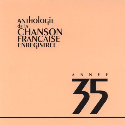 Anthologie de la chanson française : 1935