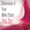 Dimension-X - Hey You (feat. Nikki Ponte)