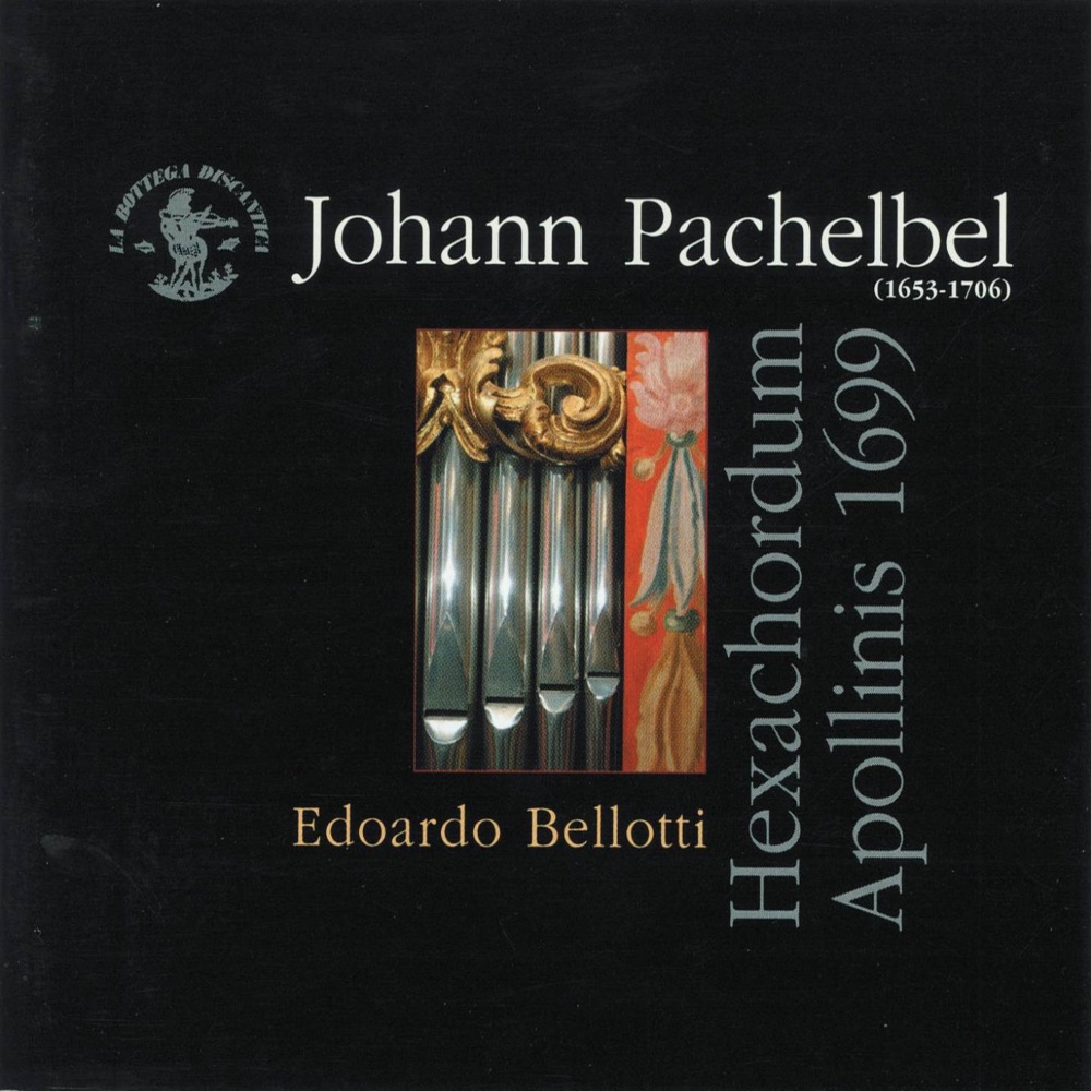 Обложка альбома «Pachelbel : Hexachordum Apollinis (1699 - Organo Ghilardi, 1992, Chiesa Santa Maria Assunta, Smarano, Trento, Italy)» — Edoardo Bellotti