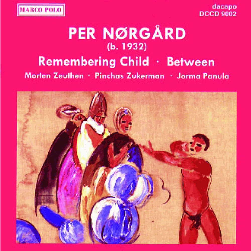 Обложка альбома «Norgard: Viola Concerto, 'Remembering Child' - Between» — Danish National Symphony Orchestra, Jorma Panula, Pinchas Zukerman & Morten Zeuthen
