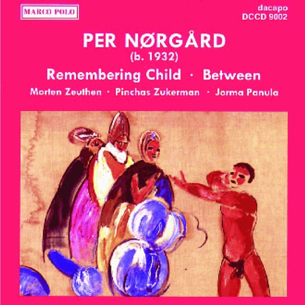 Norgard: Viola Concerto, 'Remembering Child' - Between