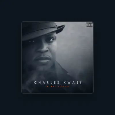Listen to Charles Kwasi, watch music videos, read bio, see tour dates & more!