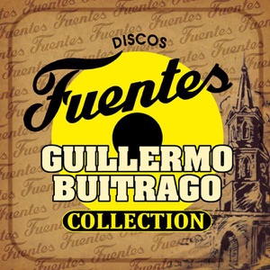 Discos Fuentes Collection: Guillermo Buitrago