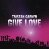 GARNER Tristan - Give Love