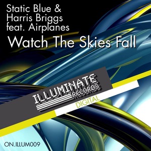 Watch the Skies Fall (feat. Airplanes)