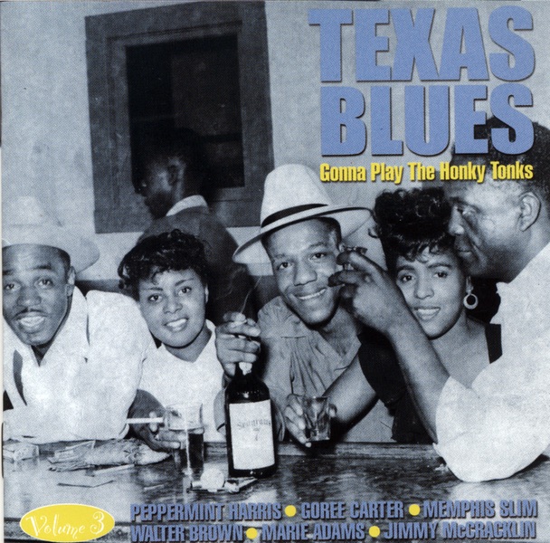 Texas Blues Volume 3 - Gonna Play the Honky Tonks