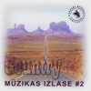 Country Mūzikas Izlase #2 - Izlase