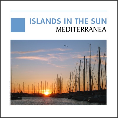 Islands In the Sun - Mediterranea